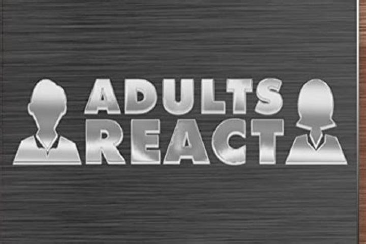 Adults React - Cast, Ages, Trivia