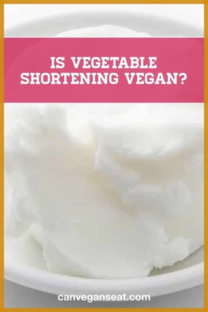 Is vegetable shortening vegan?