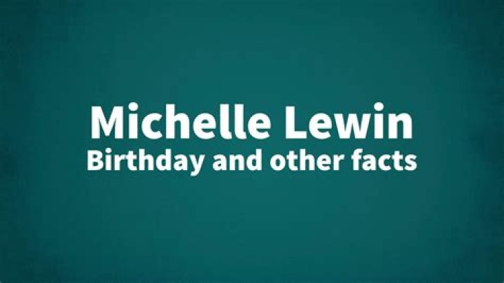 Michelle Lewin - Age, Family, Bio