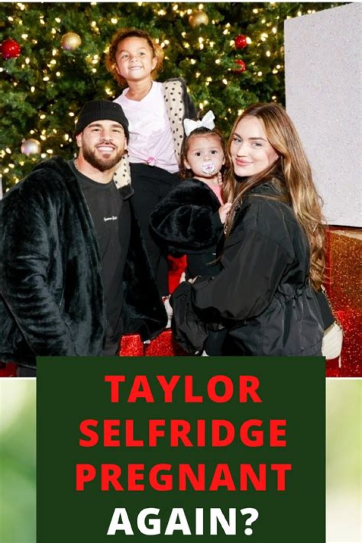 Taylor Selfridge - Age, Family, Bio