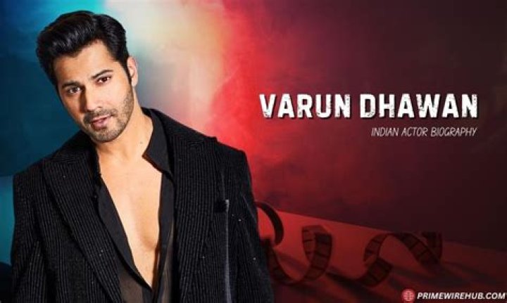 Varun Dhawan - Age, Family, Bio