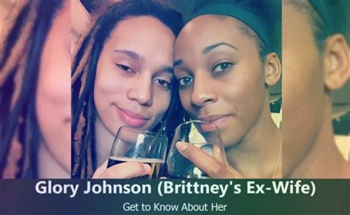 Who is Brittney Griner ex-wife Glory Johnson?